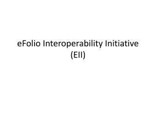 eFolio Interoperability Initiative (EII)