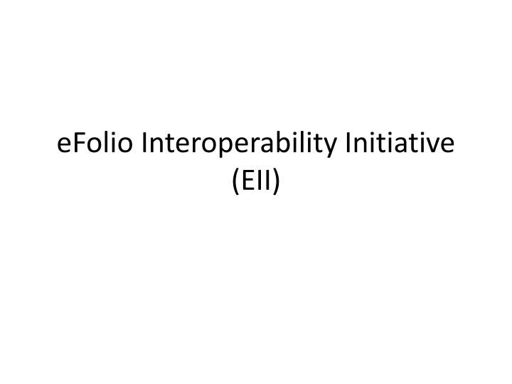 efolio interoperability initiative eii
