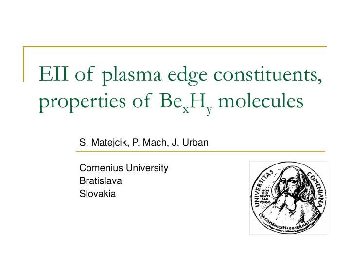 eii of plasma edge constituents properties of be x h y molecules