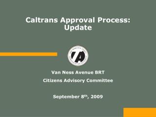 Caltrans Approval Process: Update