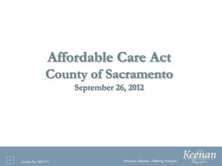 Affordable Care Act County of Sacramento September 26, 2012