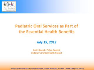 Pediatric Oral Services as Part of the Essential Health Benefits July 19, 2012
