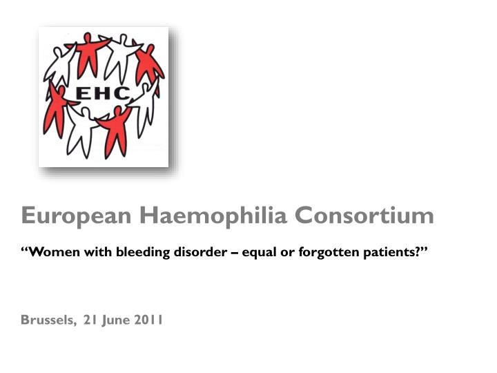 european haemophilia consortium women with bleeding disorder equal or forgotten patients