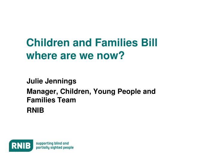 children and families bill where are we now