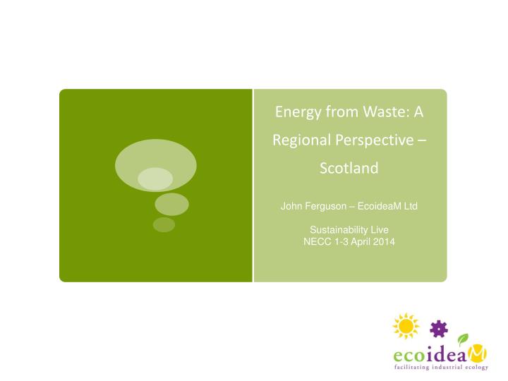 energy from waste a regional perspective scotland
