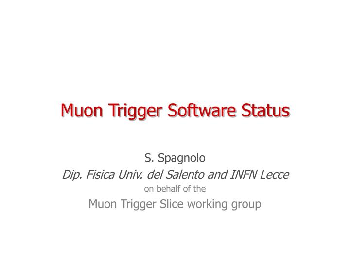 muon trigger software status