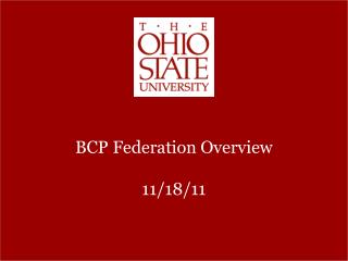 BCP Federation Overview 11/18/11
