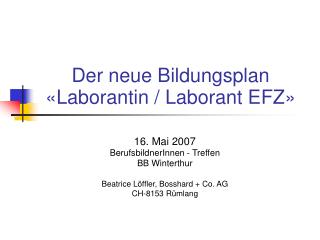 Der neue Bildungsplan «Laborantin / Laborant EFZ»