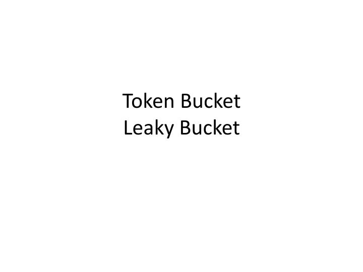 token bucket leaky bucket