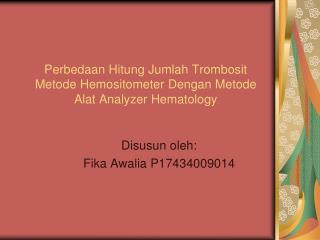 Perbedaan Hitung Jumlah Trombosit Metode Hemositometer Dengan Metode Alat Analyzer Hematology