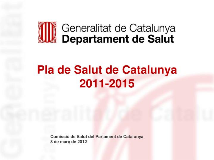 pla de salut de catalunya 2011 2015