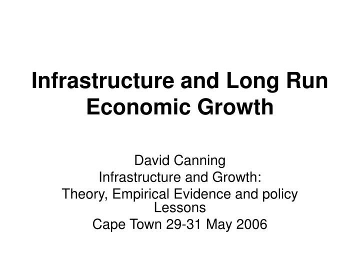 infrastructure and long run economic growth