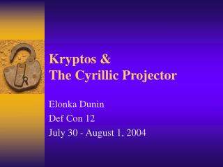 Kryptos &amp; The Cyrillic Projector