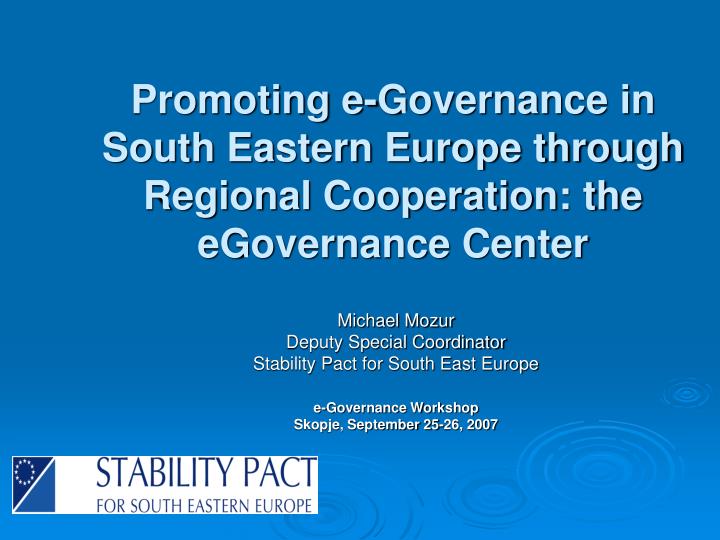 promoting e governance in south eastern europe through regional cooperation the egovernance center
