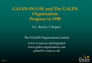 GALEN-IN-USE and The GALEN Organisation Progress in 1998