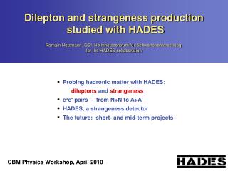 Probing hadronic matter with HADES: dileptons and strangeness