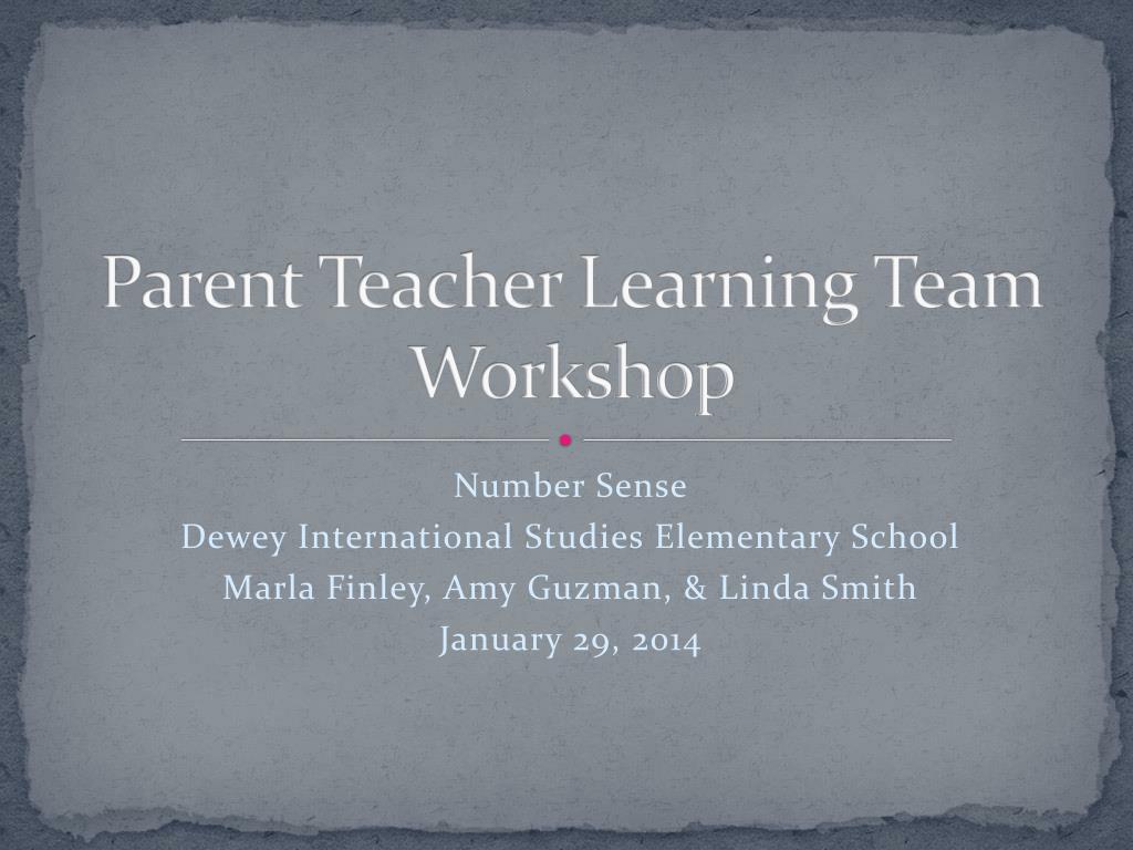 PPT - Parent Teacher Learning Team Workshop PowerPoint Presentation ...