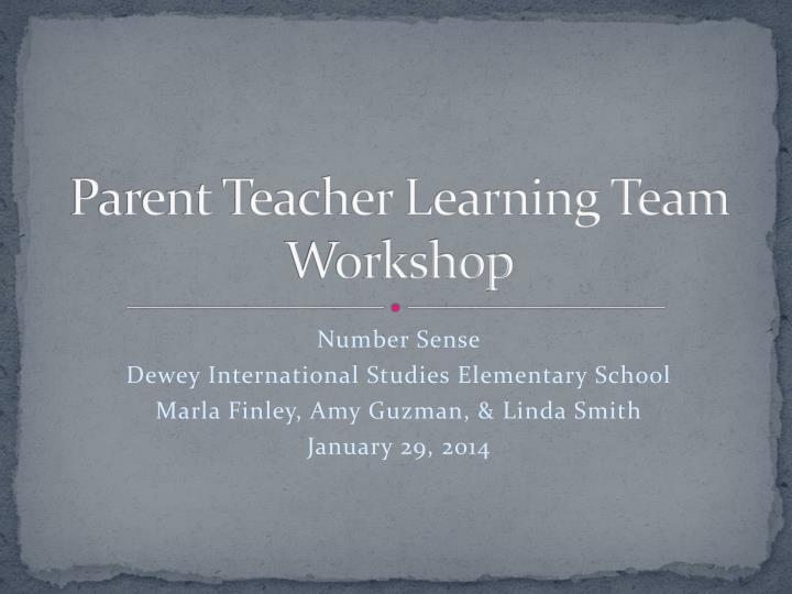 parent teacher learning team workshop