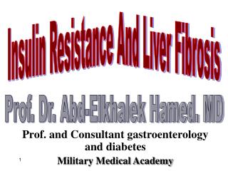 Prof. and Consultant gastroenterology and diabetes Military Medical Academy