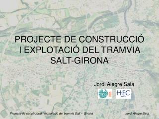projecte de construcci i explotaci del tramvia salt girona
