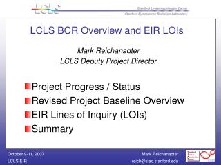 LCLS BCR Overview and EIR LOIs