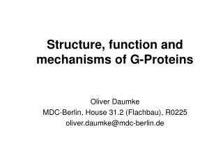 Structure, function and mechanisms of G-Proteins