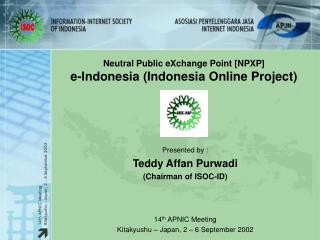 Neutral Public eXchange Point [NPXP] e-Indonesia (Indonesia Online Project)