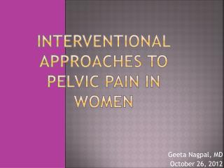 Interventional Approaches to pelvic pain in women
