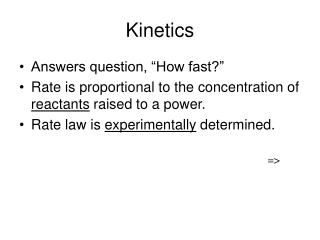 Kinetics