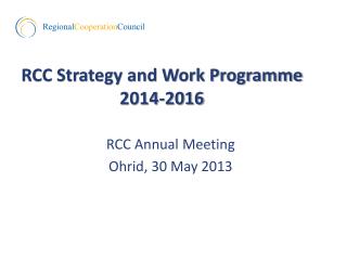 RCC Strategy and Work Programme 2014-2016