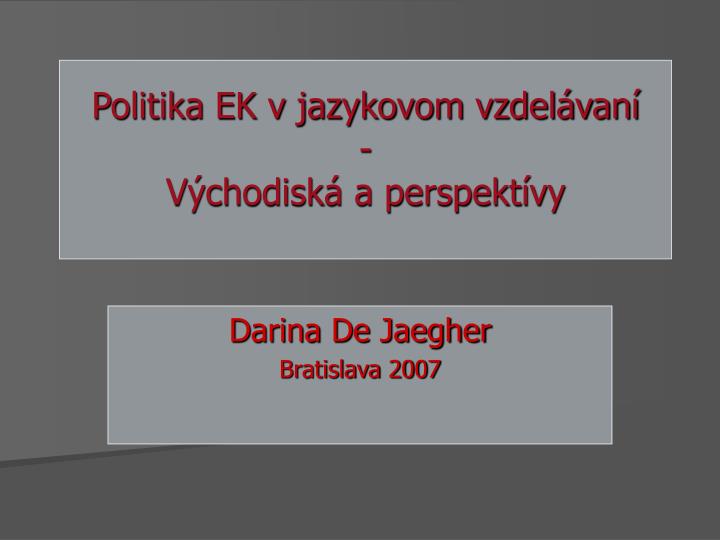 politika ek v jazykovom vzdel van v chodisk a perspekt vy