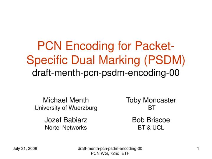 pcn encoding for packet specific dual marking psdm draft menth pcn psdm encoding 00