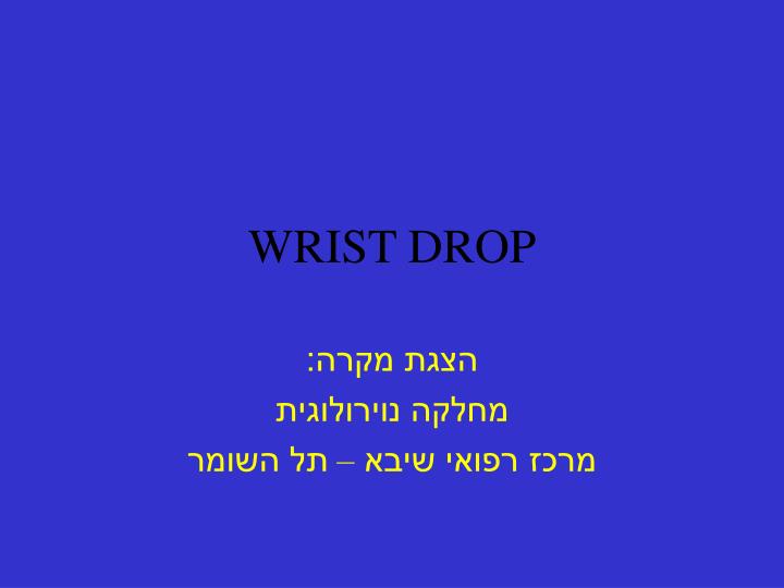 wrist drop