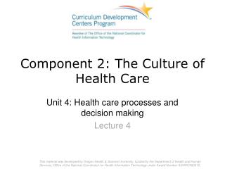 Component 2: The Culture of Health Care