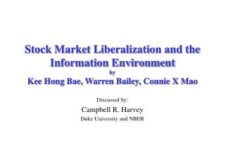 Discussed by: Campbell R. Harvey Duke University and NBER