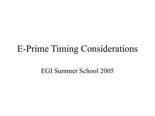 E-Prime Timing Considerations