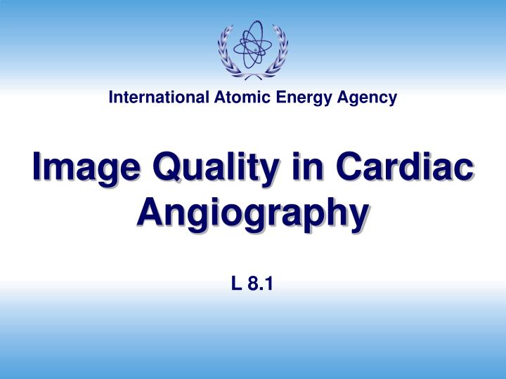 image quality in cardiac angiography