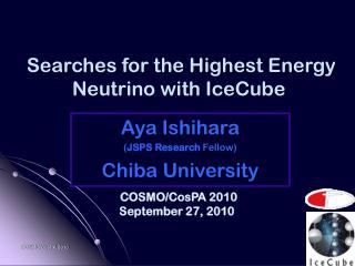 Searches for the Highest Energy Neutrino with IceCube