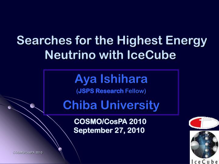 searches for the highest energy neutrino with icecube