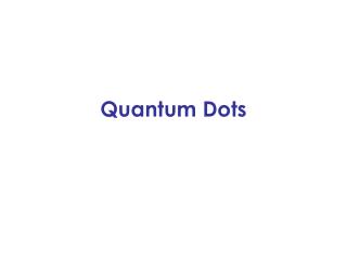 Quantum Dots