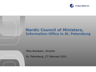 Nordic Council of Ministers, Information Office in St. Petersburg