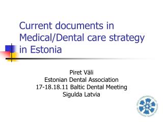 Current documents in Medical/Dental care strategy in Estonia