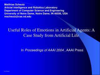 Useful Roles of Emotions in Artificial Agents: A Case Study from Artificial Life