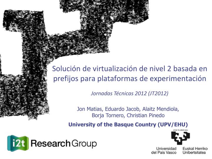 soluci n de virtualizaci n de nivel 2 basada en prefijos para plataformas de experimentaci n