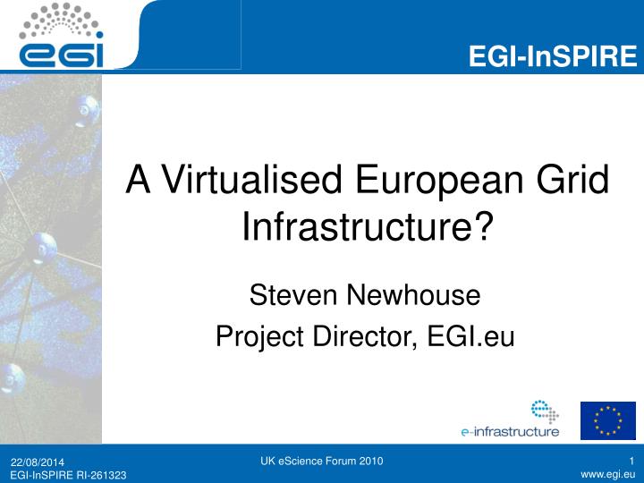 a virtualised european grid infrastructure