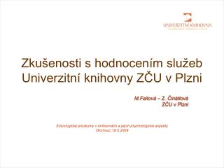 Zkušenosti s hodnocením služeb Univerzitní knihovny ZČU v Plzni