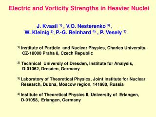 Electric and Vorticity Strengths in Heavier Nuclei
