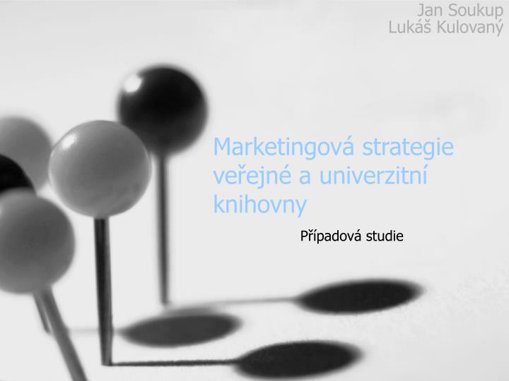 marketingov strategie ve ejn a univerzitn knihovny