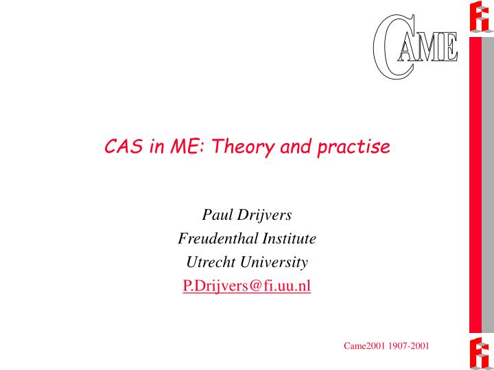 cas in me theory and practise