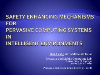 Safety Enhancing Mechanisms for Pervasive Computing Systems in Intelligent Environments